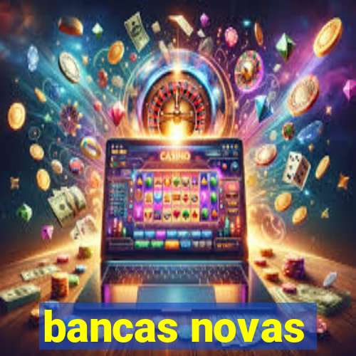 bancas novas